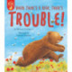 Where There's a Bear, There's Trouble!
