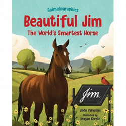 Beautiful Jim: The World's Smartest Horse