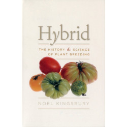 Hybrid: The History and Science of Plant Breeding