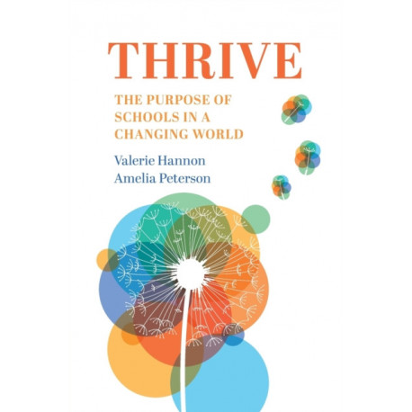 Thrive: The Purpose of Schools in a Changing World