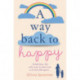 A Way Back to Happy: An absolutely uplifing and emotional read