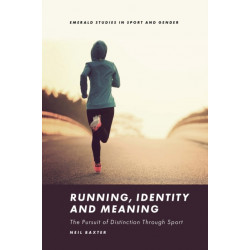 Running, Identity and Meaning: The Pursuit of Distinction Through Sport
