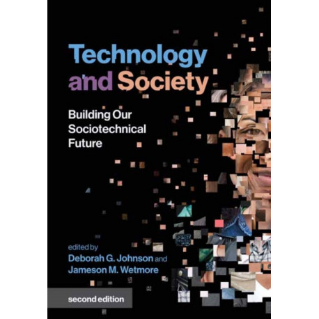 Technology and Society: Building Our Sociotechnical Future