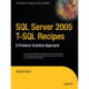 SQL Server 2005 T-SQL Recipes: A Problem-Solution Approach