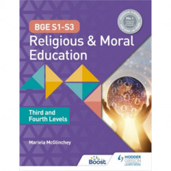 BGE S1-S3 Religious and Moral Education: Third and Fourth Levels