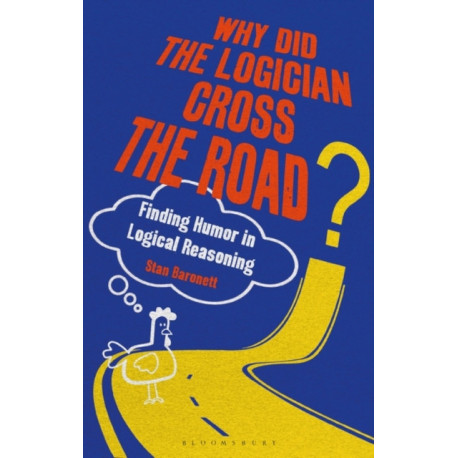 Why Did the Logician Cross the Road?: Finding Humor in Logical Reasoning