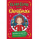 Clara Claus Saves Christmas: A Fantastically Festive Adventure For Readers 7+