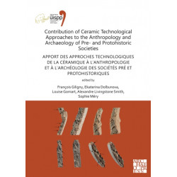 Contribution of Ceramic Technological Approaches to the Anthropology and Archaeology of Pre- and Protohistoric Societies: Apport des approaches technologiques de la ceramique a l’anthropologie et a l’archeologie des societes pre et protohistoriques: P