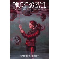 Touching Evil Vol. 2: The Phantom Limb