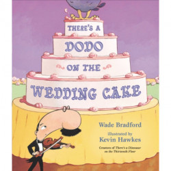 There's a Dodo on the Wedding Cake