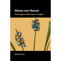 Rhyme over Reason: Phonological Motivation in English