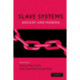 Slave Systems: Ancient and Modern