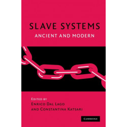 Slave Systems: Ancient and Modern