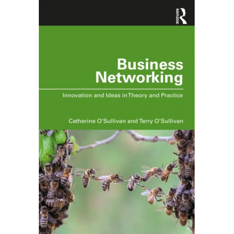 Business Networking: Innovation and Ideas in Theory and Practice