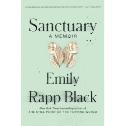 Sanctuary: A Memoir