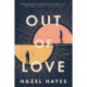 Out of Love: A Novel