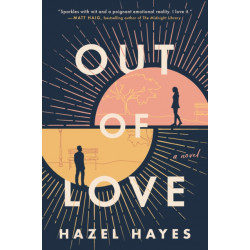 Out of Love: A Novel