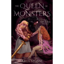 The Queen of Monsters: The Tarrassian Saga