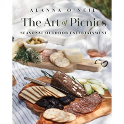 The Art of Picnics: Seasonal Outdoor Entertaining (Family Style Cookbook, Picnic Ideas, and Outdoor Activities) (Birthday Gift for Her)