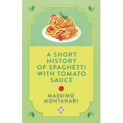 A Short History of Spaghetti with Tomato Sauce