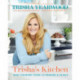 Trisha's Kitchen: Easy Comfort Food for Friends and Family
