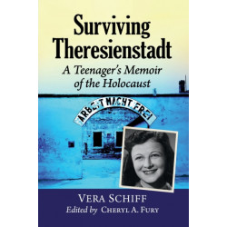 Surviving Theresienstadt: A Teenager's Memoir of the Holocaust