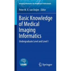 Basic Knowledge of Medical Imaging Informatics: Undergraduate Level and Level I