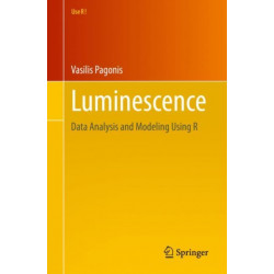 Luminescence: Data Analysis and Modeling Using R