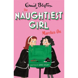 The Naughtiest Girl: Naughtiest Girl Marches On: Book 10