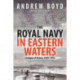 The Royal Navy in Eastern Waters: Linchpin of Victory 1935 1942