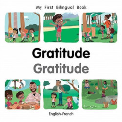 My First Bilingual BookGratitude (EnglishFrench)
