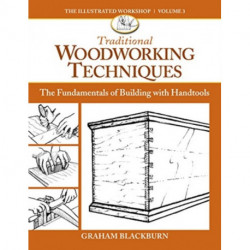 Traditional Woodworking Techniques: Fundamentals of Furnituremaking