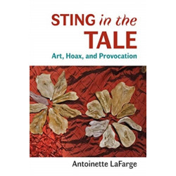 Sting in the Tale: Art, Hoax, and Provocation