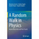 A Random Walk in Physics: Beyond Black Holes and Time-Travels