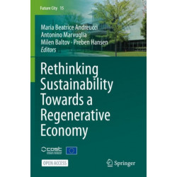 Rethinking Sustainability Towards a Regenerative Economy
