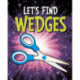 Let's Find Wedges