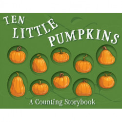 Ten Little Jack O Lanterns: A Counting Storybook