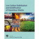 Low Carbon Stabilization and Solidification of Hazardous Wastes