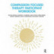Compassion Focused Therapy Participant Workbook