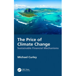 The Price of Climate Change: Sustainable Financial Mechanisms