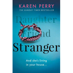 Stranger: The unputdownable psychological thriller with an ending that will blow you away