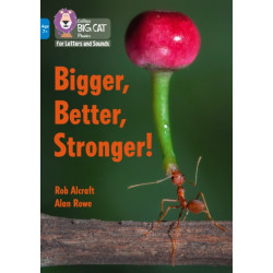 Bigger, Better, Stronger!: Band 04/Blue