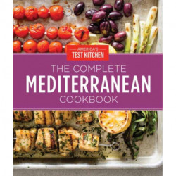 The Complete Mediterranean Cookbook Gift Edition: 500 Vibrant, Kitchen-Tested Recipes for Living and Eating Well Every Day