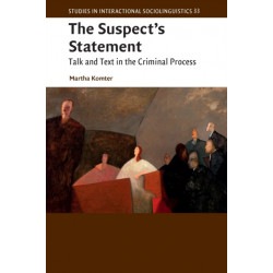 The Suspect's Statement: Talk and Text in the Criminal Process
