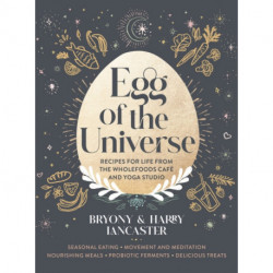 Egg of the Universe: Seasonal eating, movement and meditation, nourishing meals, probiotic ferments, delicious treats from the wholefoods cafe and yoga studio