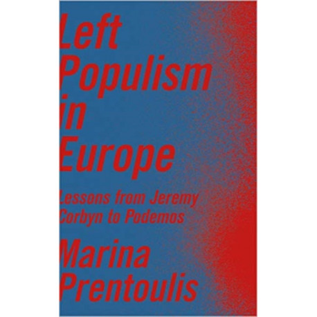 Left Populism in Europe: Lessons from Jeremy Corbyn to Podemos