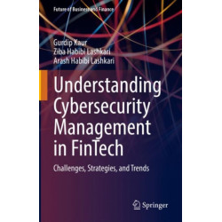 Understanding Cybersecurity Management in FinTech: Challenges, Strategies, and Trends