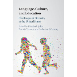 Language, Culture, and Education: Challenges of Diversity in the United States