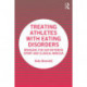 Treating Athletes with Eating Disorders: Bridging the Gap between Sport and Clinical Worlds