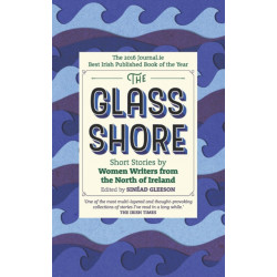 The Glass Shore: Short Stories by Women Writers from the North of Ireland